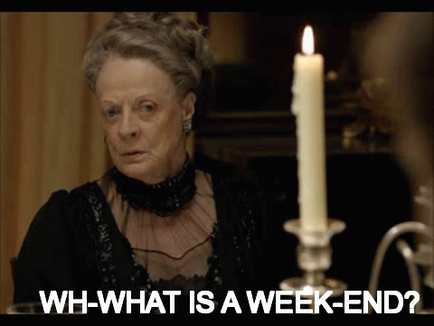 Overworked what weekend